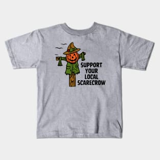 Support Your Local Scarecrow Kids T-Shirt